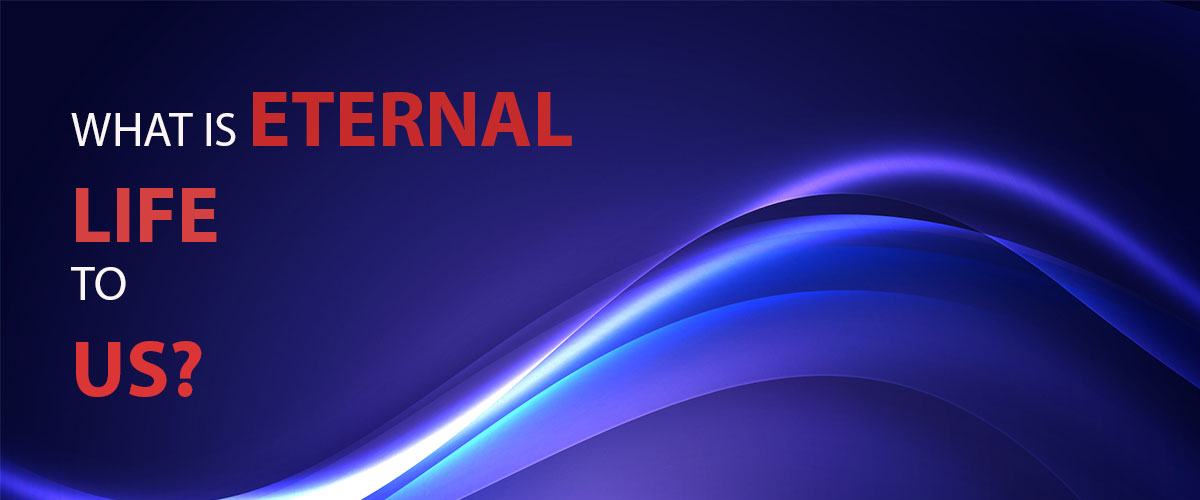 what-is-eternal-life-christ-embassy