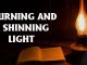 A Burning And A Shining Light!