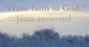 Have The Faith Of God!