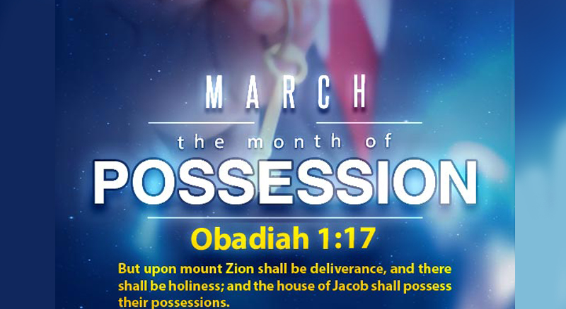 “March Our Month Of Possessions”