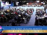 A Triumphant Conclusion to the First Healing Service of the 2019 Autumn Session