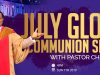 July Global Communion Service With Pastor Chris