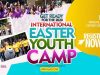 The International Easter Youth Camp With Pastor Chris