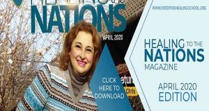 Healing To The Nations Magazine – April 2020 Edition