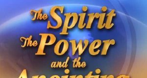 The Spirit-The Power-And The Anointing