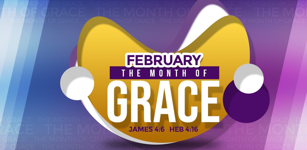 February 2021 “the Month of Grace”