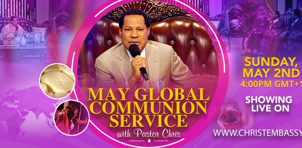 May Global Communion Service With Pastor Chris