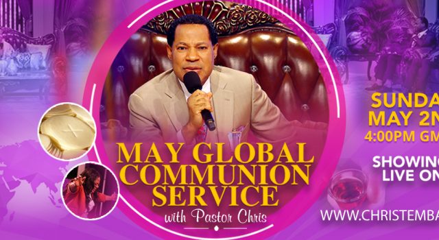 May Global Communion Service With Pastor Chris