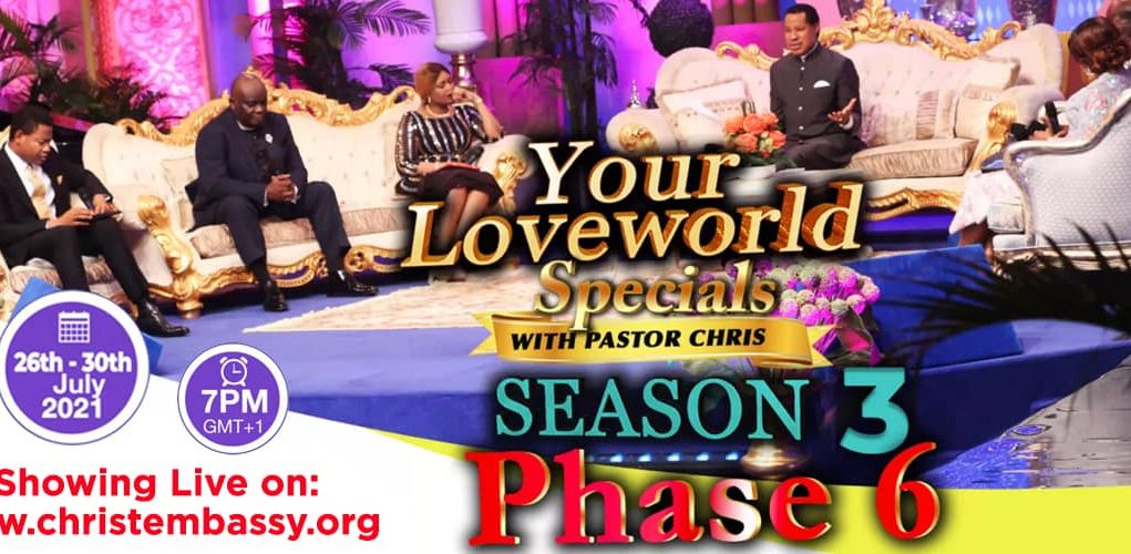 Your Loveworld Specials Season 3 Phase 6 With Pastor Chris