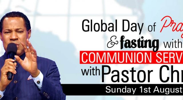 Global Day Prayer & Fasting with Pastor Chris with Communion Service
