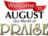 August “The Month of Praise”