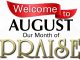 August “The Month of Praise”