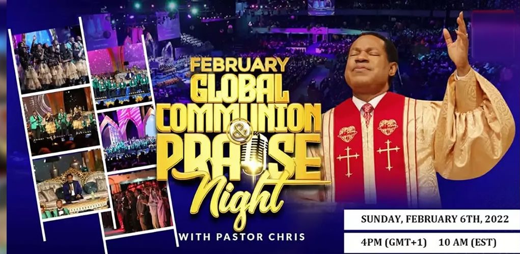 February Global Communion Service & Praise Night With Pastor Chris