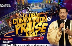 May Global Communion Service & Praise Night With Pastor Chris