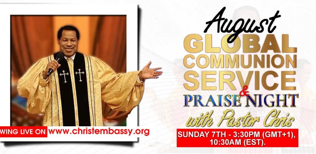 August 2022 Global Communion Service And Praise Night with Pastor Chris