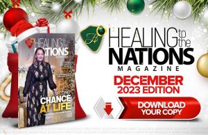 Healing To The Nations Magazine- December 2023