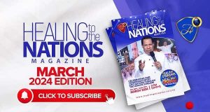 Healing To The Nations Magazine- March 2024