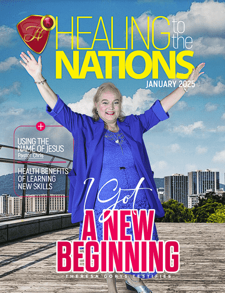 Healing To The Nations Magazine- January 2025