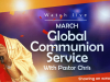 March 2025 Global Communion Service with Pastor Chris