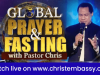 Global Prayer And Fasting With Pastor Chris