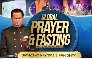 May Global Prayer And Fasting With Pastor Chris